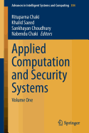 Applied Computation and Security Systems: Volume One - Chaki, Rituparna (Editor), and Saeed, Khalid (Editor), and Choudhury, Sankhayan (Editor)