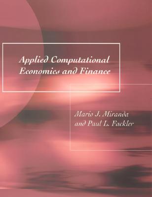 Applied Computational Economics and Finance - Miranda, Mario J, and Fackler, Paul L