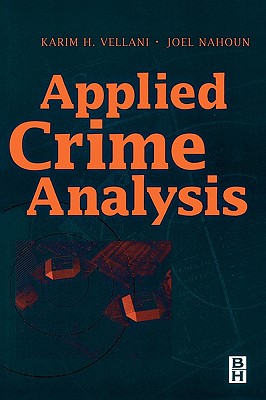 Applied Crime Analysis - Vellani, Karim, Justice, Cpp, and Nahoun, Joel