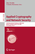Applied Cryptography  and Network Security: 23rd International Conference, ACNS 2025, Munich, Germany, June 23-26, 2025, Proceedings, Part II