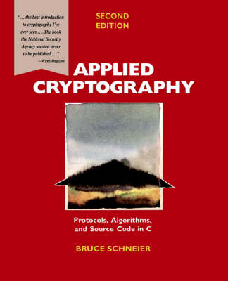 Applied Cryptography: Protocols, Algorithms, and Source Code in C - Schneier, Bruce