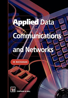 Applied Data Communications and Networks - Buchanan, B