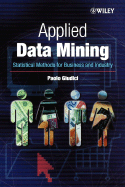 Applied Data Mining: Statistical Methods for Business and Industry - Giudici, Paolo