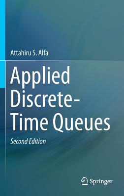 Applied Discrete-Time Queues - Alfa, Attahiru