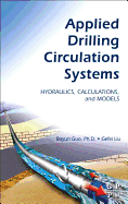 Applied Drilling Circulation Systems: Hydraulics, Calculations, and Models