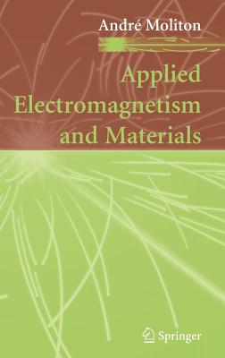 Applied Electromagnetism and Materials - Moliton, Andr