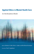 Applied Ethics in Mental Health Care: An Interdisciplinary Reader