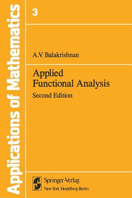 Applied Functional Analysis: a - Balakrishnan, Alampallam V.