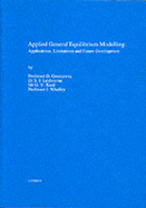 Applied General Equilibrium Modelling: Applications, Limitations and Future Development - Greenaway, D, and Leybourne, S