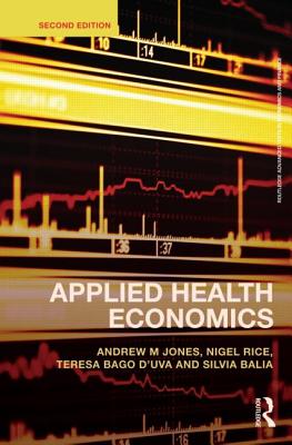 Applied Health Economics - Jones, Andrew M., and Rice, Nigel, and Bago d'Uva, Teresa
