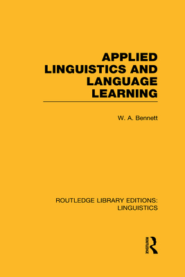 Applied Linguistics and Language Learning - Bennett, W.A.