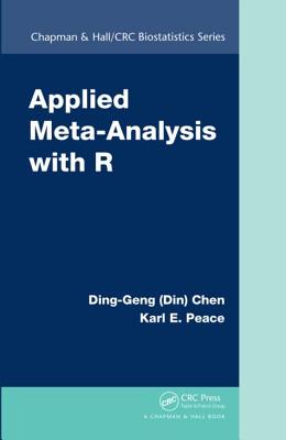 Applied Meta-Analysis with R - Chen, Ding-Geng (Din), and Peace, Karl E