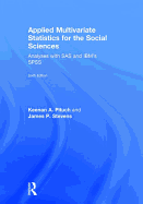 Applied Multivariate Statistics for the Social Sciences: Analyses with SAS and Ibm's Spss, Sixth Edition