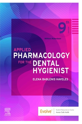 Applied Pharmacology for the Dental Hygienist - Robertson, William