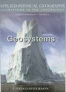 Applied Physical Geography: Geosystems in the Laboratory - Christopherson, Robert W.