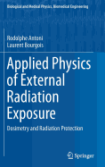 Applied Physics of External Radiation Exposure: Dosimetry and Radiation Protection