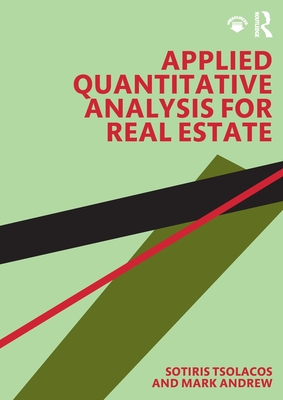 Applied Quantitative Analysis for Real Estate - Tsolacos, Sotiris, and Andrew, Mark