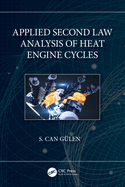 Applied Second Law Analysis of Heat Engine Cycles