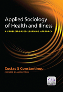 Applied Sociology of Health and Illness: A Problem Based Learning Approach