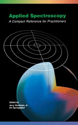 Applied Spectroscopy: A Compact Reference for Practitioners - Workman Jr, Jerry, and Springsteen, Art