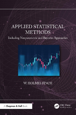 Applied Statistical Methods: Including Nonparametric and Bayesian Approaches - Finch, W Holmes