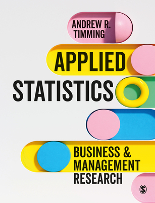 Applied Statistics: Business and Management Research - Timming, Andrew R.