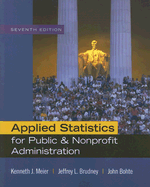 Applied Statistics for Public and Nonprofit Administration - Meier, Kenneth J, Professor, and Brudney, Jeffrey L, and Bohte, John