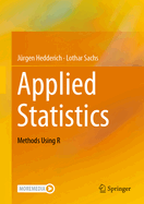 Applied Statistics: Methods Using R