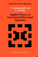 Applied Theory of Functional Differential Equations