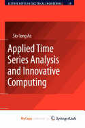 Applied Time Series Analysis and Innovative Computing