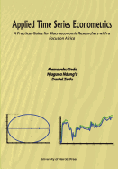 Applied Time Series Econometrics. a Practical Guide for Macroeconomic Researchers with a Focus on Africa