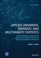 Applied Univariate, Bivariate, and Multivariate Statistics: Understanding Statistics for Social and Natural Scientists, With Applications in SPSS and R, 2nd Edition