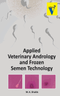 Applied Veterinary Andrology and Frozen Semen Technology