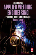 Applied Welding Engineering: Processes, Codes, and Standards