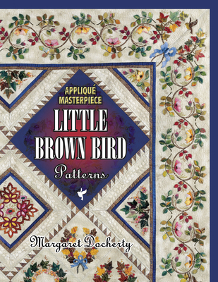 Applique Masterpiece: Little Brown Bird Patterns - Docherty, Margaret