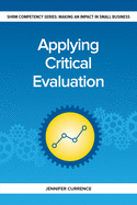 Applying Critical Evaluation: Making an Impact in Small Business