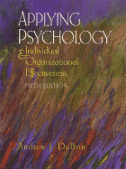 Applying Psychology: Individual and Organizational Effectiveness