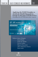 Applying the FAIR Principles to Accelerate Health Research in Europe in the post COVID-19 Era: Proceedings of the 2021 EFMI Special Topic Conference
