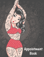 Appointment Book: Pin Up Girl Style Daily Planner for Tattoo Artists, Salons, Hair Stylists, Nail Technicians, Estheticians, Makeup Artists and more with 15 Minute Increments to Schedule Your Clients!