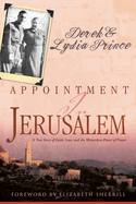 Appointment in Jerusalem: A True Story of Faith, Love and the Miraculous Power of Prayer