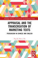 Appraisal and the Transcreation of Marketing Texts: Persuasion in Chinese and English