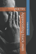 Appreciating Black Men: Poetry