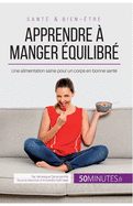 Apprendre  manger quilibr: Une alimentation saine pour un corps en bonne sant