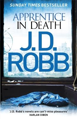 Apprentice in Death: 43 - Robb, J. D.