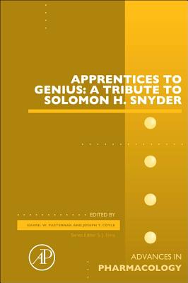 Apprentices to Genius: A tribute to Solomon H. Snyder - Coyle, Joseph T. (Volume editor), and Pasternak, Gavril (Volume editor)