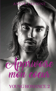Apprivoise mon coeur (Young Romance, tome 2)
