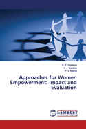 Approaches for Women Empowerment: Impact and Evaluation
