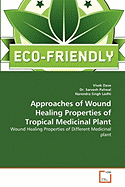 Approaches of Wound Healing Properties of Tropical Medicinal Plant