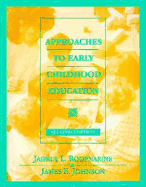 Approaches to Early Childhood Education - Johnson, J E (Editor), and Roopnarine, Jaipaul L (Editor)