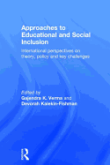 Approaches to Educational and Social Inclusion: International perspectives on theory, policy and key challenges